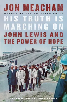 Su verdad sigue marchando: John Lewis y el poder de la esperanza - His Truth Is Marching on: John Lewis and the Power of Hope