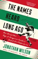 Names Heard Long Ago - Shortlisted for Football Book of the Year, Sports Book Awards