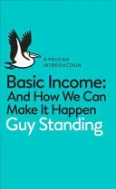 La renta básica y cómo hacerla realidad - Basic Income - And How We Can Make It Happen