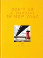 No seas turista en Nueva York: The Messy Nessy Chic Guide - Don't Be a Tourist in New York: The Messy Nessy Chic Guide