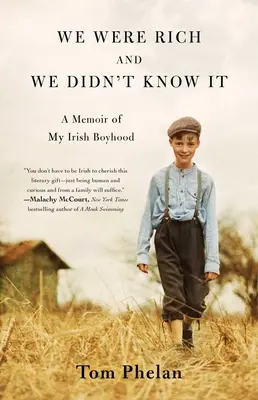Éramos ricos y no lo sabíamos: A Memoir of My Irish Boyhood - We Were Rich and We Didn't Know It: A Memoir of My Irish Boyhood