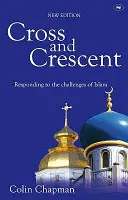 Cruz y Media Luna: Respuesta a los desafíos del Islam - Cross and Crescent: Responding to the Challenges of Islam