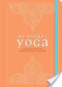 Mi Yoga de Bolsillo: Ejercicios para cualquier momento que refrescan, reenfocan y restauran - My Pocket Yoga: Anytime Exercises That Refresh, Refocus, and Restore