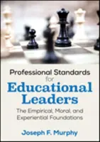 Normas profesionales para líderes educativos: Los fundamentos empíricos, morales y experienciales - Professional Standards for Educational Leaders: The Empirical, Moral, and Experiential Foundations