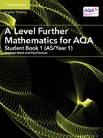 A Level Further Mathematics for Aqa Student Book 1 (As/Year 1)