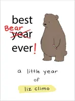 El mejor oso de la historia Un pequeño año de Liz Climo - Best Bear Ever!: A Little Year of Liz Climo