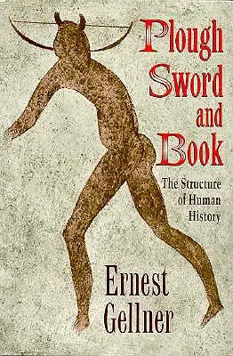 Arado, espada y libro: La estructura de la historia humana - Plough, Sword, and Book: The Structure of Human History