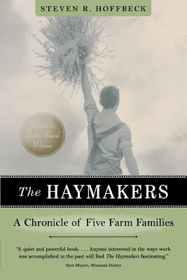 Los henificadores: Crónica de cinco familias de granjeros - The Haymakers: A Chronicle of Five Farm Families