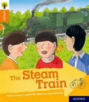 Oxford Reading Tree Explora con Biff, Chip y Kipper: Oxford Nivel 6: El tren de vapor - Oxford Reading Tree Explore with Biff, Chip and Kipper: Oxford Level 6: The Steam Train