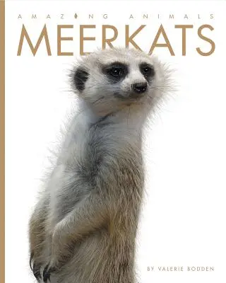 Animales asombrosos: Suricatas - Amazing Animals: Meerkats