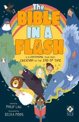 La Biblia en un instante: un viaje relámpago desde la Creación hasta el fin de los tiempos - The Bible in a Flash: A Lightning Tour from Creation to the End of Time