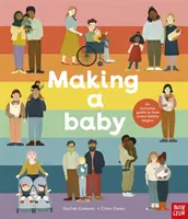 Hacer un bebé: Una guía inclusiva sobre cómo empieza cada familia - Making A Baby: An Inclusive Guide to How Every Family Begins