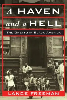 Un refugio y un infierno: El gueto en la América negra - A Haven and a Hell: The Ghetto in Black America