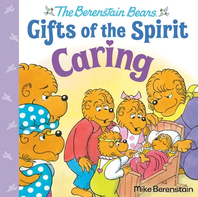 Cuidar (Los Dones del Espíritu de los Osos Berenstain) - Caring (Berenstain Bears Gifts of the Spirit)