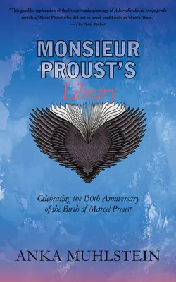 La biblioteca de Monsieur Proust: Celebración del 150 aniversario del nacimiento de Marcel Proust - Monsieur Proust's Library: Celebrating the 150th Anniversary of the Birth of Marcel Proust