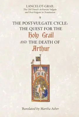 La búsqueda del Santo Grial después de la Vulgata/La muerte de Arturo después de la Vulgata - The Post-Vulgate Quest for the Holy Grail/The Post-Vulgate Death of Arthur