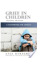 El duelo en los niños: Manual para adultos Segunda edición - Grief in Children: A Handbook for Adults Second Edition