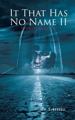 Lo que no tiene nombre II: Casa en la carretera 89 - It That Has No Name II: House On Highway 89