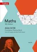 Collins GCSE Maths -- Aqa GCSE Maths Foundation Practice Book: Use and Apply Standard Techniques