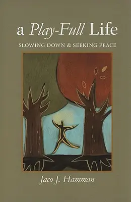 Una vida llena de juegos: Ralentizar el ritmo y buscar la paz - A Play-Full Life: Slowing Down & Seeking Peace