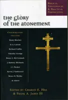 La gloria de la expiación: Perspectivas bíblicas, históricas y prácticas - The Glory of the Atonement: Biblical, Historical and Practical Perspectives