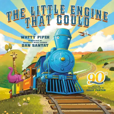 La pequeña locomotora que pudo: Edición 90 aniversario - The Little Engine That Could: 90th Anniversary Edition