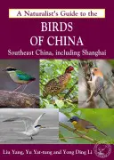 Guía naturalista de las aves de China (Sudeste) - A Naturalist's Guide to the Birds of China (Southeast)