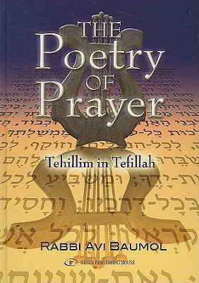 La poesía de la oración: Tehillim en Tefilá - The Poetry of Prayer: Tehillim in Tefillah