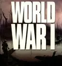 Primera Guerra Mundial - Guerras que cambiaron el mundo - World War I - Wars That Changed the World