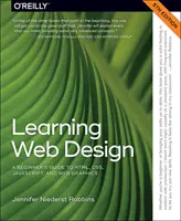 Aprendiendo diseño web: Guía para principiantes sobre Html, Css, Javascript y gráficos web - Learning Web Design: A Beginner's Guide to Html, Css, Javascript, and Web Graphics