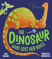 El dinosaurio que perdió la voz - The Dinosaur Who Lost Her Voice