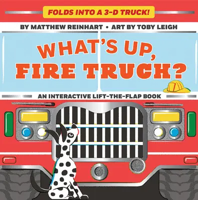 ¿Qué pasa, camión de bomberos? (un libro de magia pop): Se pliega en un camión 3D - What's Up, Fire Truck? (a Pop Magic Book): Folds Into a 3-D Truck!