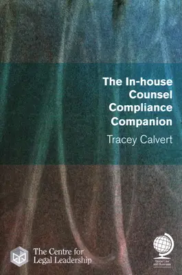 El compañero de cumplimiento del abogado interno - The In-House Counsel Compliance Companion