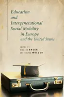 Educación y movilidad social intergeneracional en Europa y Estados Unidos - Education and Intergenerational Social Mobility in Europe and the United States