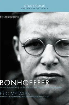 Bonhoeffer: Vida y escritos de Dietrich Bonhoeffer - Bonhoeffer: The Life and Writings of Dietrich Bonhoeffer