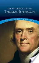 La Autobiografía de Thomas Jefferson - The Autobiography of Thomas Jefferson