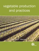 Producción y prácticas hortícolas (Welbaum Gregory E (Virginia Tech University USA)) - Vegetable Production and Practices (Welbaum Gregory E (Virginia Tech University USA))