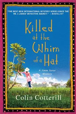 Asesinado por el capricho de un sombrero: un misterio de Jimm Juree - Killed at the Whim of a Hat: A Jimm Juree Mystery