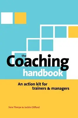 Manual de coaching: Un kit de acción para formadores y directivos - Coaching Handbook: An Action Kit for Trainers and Managers