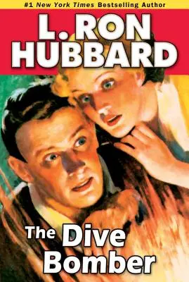 El bombardero en picado: Una aventura de amor y peligro de altos vuelos - The Dive Bomber: A High-Flying Adventure of Love and Danger