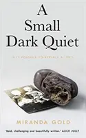 Pequeña, oscura y silenciosa - Small Dark Quiet