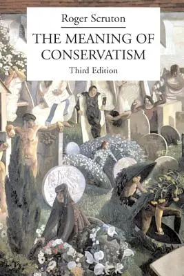 El sentido del conservadurismo - The Meaning of Conservatism