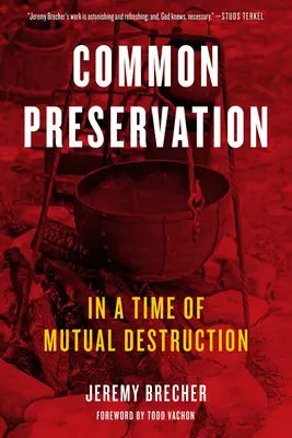 Preservación común: En tiempos de destrucción mutua - Common Preservation: In a Time of Mutual Destruction