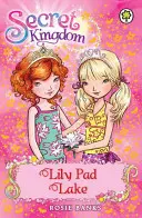 Reino Secreto: Lily Pad Lake - Libro 10 - Secret Kingdom: Lily Pad Lake - Book 10