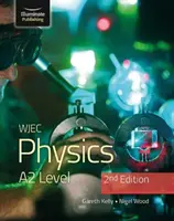 WJEC Physics for A2 Level Student Book - 2ª Edición - WJEC Physics for A2 Level Student Book - 2nd Edition