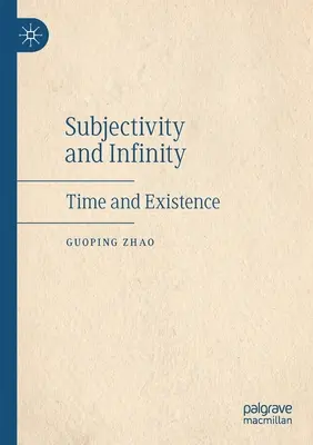 Subjetividad e Infinito: Tiempo y existencia - Subjectivity and Infinity: Time and Existence
