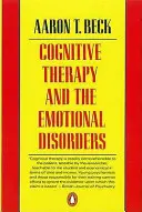 La terapia cognitiva y los trastornos emocionales - Cognitive Therapy and the Emotional Disorders