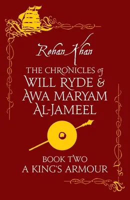 La armadura de un rey: Las crónicas de Will Ryde y Awa Maryam Al-Jameel - A King's Armour: The Chronicles of Will Ryde and Awa Maryam Al-Jameel