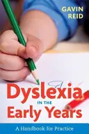 La dislexia en los primeros años: Un manual para la práctica - Dyslexia in the Early Years: A Handbook for Practice