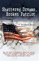 Sueños rotos, patriota roto - Shattered Dreams, Broken Patriot